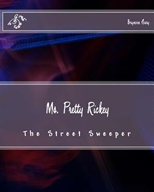 Seller image for Ms. Pretty Rickey : The Street Sweeper for sale by GreatBookPricesUK
