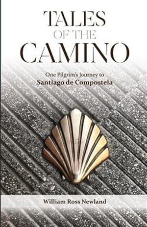 Seller image for Tales of the Camino: One Pilgrim's Journey to Santiago de Compostela for sale by GreatBookPricesUK
