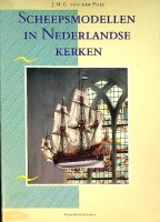 Seller image for Scheepsmodellen in Nederlandse kerken for sale by nautiek