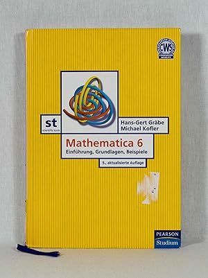 Image du vendeur pour Mathematica 6: Einfhrung, Grundlagen, Beispiele. mis en vente par Versandantiquariat Waffel-Schrder
