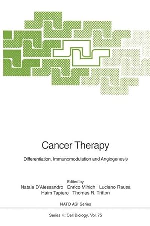 Immagine del venditore per Cancer Therapy: Differentiation, Immunomodulation and Angiogenesis. (= NATO ASI Series: Series H, Cell biology ; Vol. 75) venduto da Antiquariat Thomas Haker GmbH & Co. KG