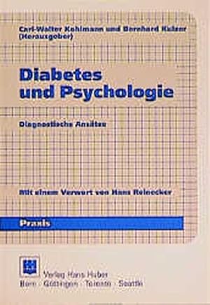 Diabetes und Psychologie : diagnostische Ansätze. Mit einem Vorw. von Hans Reinecker.