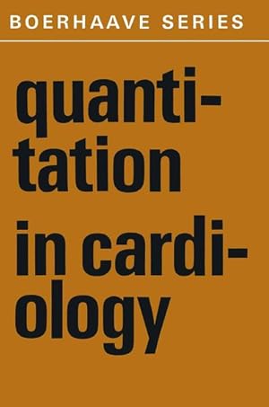 Image du vendeur pour Quantitation in Cardiology (=Boerhaave Series for Postgraduate Medical Education). mis en vente par Antiquariat Thomas Haker GmbH & Co. KG