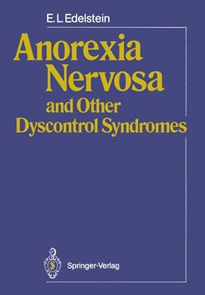 Anorexia nervosa and other dyscontrol syndromes.