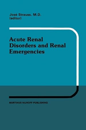 Seller image for Acute Renal Disorders and Renal Emergencies : Proceedings of Pediatric Nephrology Seminar X held at Bal Harbour, Florida, January 30 - February 3, 1983. for sale by Antiquariat Thomas Haker GmbH & Co. KG