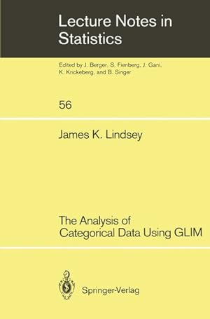 Bild des Verkufers fr The analysis of categorical data using GLIM. (=Lecture notes in statistics ; 56). zum Verkauf von Antiquariat Thomas Haker GmbH & Co. KG