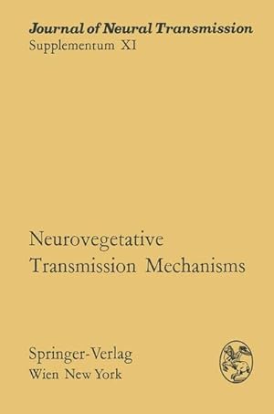 Seller image for Neurovegetative transmission mechanisms : proceedings of the International Neurovegetative Symposium, Tihany, June 19-24, 1972. for sale by Antiquariat Thomas Haker GmbH & Co. KG