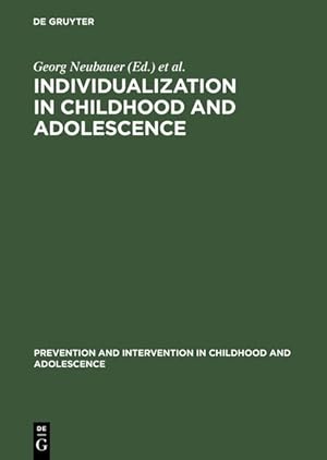 Bild des Verkufers fr Individualization in childhood and adolescence. (=Prvention und Intervention im Kindes- und Jugendalter ; 15). zum Verkauf von Antiquariat Thomas Haker GmbH & Co. KG