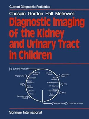 Seller image for Diagnostic Imaging of the Kidney and Urinary Tract in Children. for sale by Antiquariat Thomas Haker GmbH & Co. KG