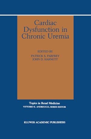Immagine del venditore per Cardiac Dysfunction in Chronic Uremia. (= Topics in Renal Medicine.) venduto da Antiquariat Thomas Haker GmbH & Co. KG