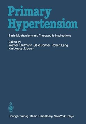 Seller image for Primary Hypertension: Basic Mechanisms and Therapeutic Implications. for sale by Antiquariat Thomas Haker GmbH & Co. KG