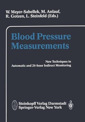 Bild des Verkufers fr Blood Pressure Measurement: New Techniques in Automatic and 24-hour Indirect Monitoring. zum Verkauf von Antiquariat Thomas Haker GmbH & Co. KG