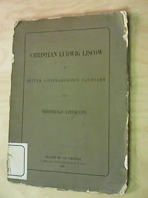 Bild des Verkufers fr Christian Ludwig Liscow in seiner litterarischen Laufbahn. zum Verkauf von Antiquariat Thomas Haker GmbH & Co. KG