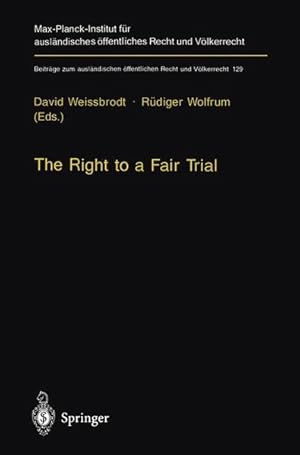 Seller image for The right to a fair trial. (=Beitrge zum auslndischen ffentlichen Recht und Vlkerrecht ; Bd. 129). for sale by Antiquariat Thomas Haker GmbH & Co. KG