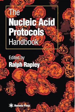 Immagine del venditore per The Nucleic Acid Protocols Handbook (=Methods in Molecular Biology). venduto da Antiquariat Thomas Haker GmbH & Co. KG