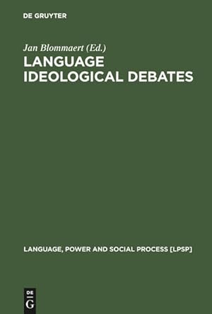 Language ideological debates. (=Language, power and social process ; 2).