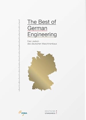 Immagine del venditore per The best of German engineering. [Das Lexikon des deutschen Maschinenbaus]. venduto da Antiquariat Thomas Haker GmbH & Co. KG