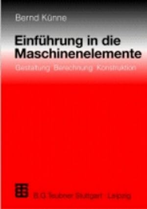Seller image for Einfhrung in die Maschinenelemente : Gestaltung, Berechnung, Konstruktion. for sale by Antiquariat Thomas Haker GmbH & Co. KG