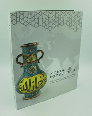 "So that you might know each other" : the world of Islam from North Africa to China and beyond fr...