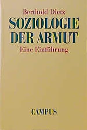Image du vendeur pour Soziologie der Armut : eine Einfhrung. mis en vente par Antiquariat Thomas Haker GmbH & Co. KG