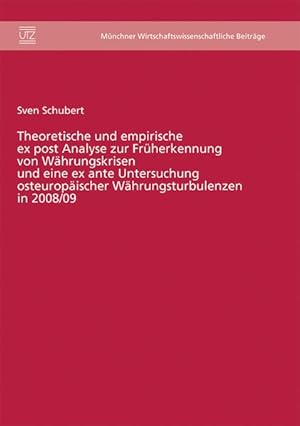 Imagen del vendedor de Theoretische und empirische ex post Analyse zur Frherkennung von Whrungskrisen und eine ex ante Untersuchung osteuropischer Whrungsturbulenzen in 2008/09. (= Mnchner wirtschaftswissenschaftliche Beitrge, Band 11). a la venta por Antiquariat Thomas Haker GmbH & Co. KG