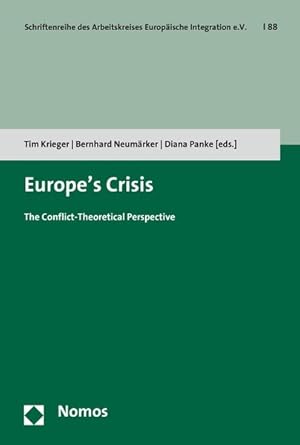 Bild des Verkufers fr Europe's crisis : the conflict-theoretical perspective. (=Lifelong Learning Programme / Schriftenreihe des Arbeitskreises Europische Integration e.V ; 88). zum Verkauf von Antiquariat Thomas Haker GmbH & Co. KG