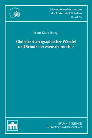 Seller image for Globaler demographischer Wandel und Schutz der Menschenrechte : Kolloquium 1. - 3. Juli 2004, Potsdam. for sale by Antiquariat Thomas Haker GmbH & Co. KG