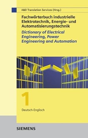 Bild des Verkufers fr Fachwrterbuch industrielle Elektrotechnik, Energie- und Automatisierungstechnik - 2 Bnde : 1. Deutsch-Englisch / 2. Englisch - Deutsch = Dictionary of Electrical Engineering, Power Engineering and Automation. zum Verkauf von Antiquariat Thomas Haker GmbH & Co. KG