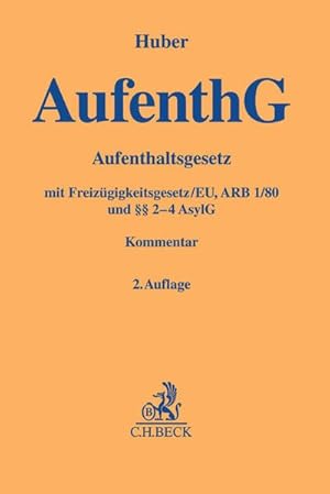 Bild des Verkufers fr AufenthG : Aufenthaltsgesetz, Freizgigkeitsgesetz/EU, ARB 1/80 und  2-4 AsylG, Kommentar. zum Verkauf von Antiquariat Thomas Haker GmbH & Co. KG