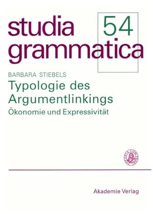 Seller image for Typologie des Argumentlinkings : konomie und Expressivitt. (=Studia grammatica ; 54). for sale by Antiquariat Thomas Haker GmbH & Co. KG
