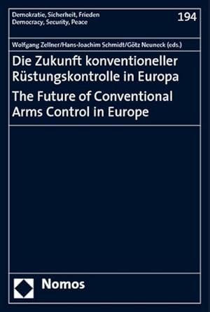 Immagine del venditore per Die Zukunft konventioneller Rstungskontrolle in Europa = The future of conventional arms control in Europe. (=Demokratie, Sicherheit, Frieden ; Bd. 194). venduto da Antiquariat Thomas Haker GmbH & Co. KG