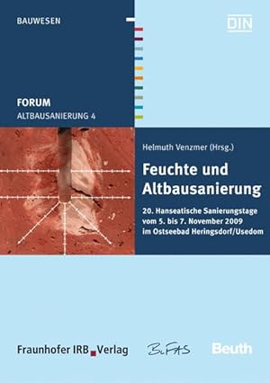 Immagine del venditore per Feuchte und Altbausanierung : Vortrge. 20. Hanseatische Sanierungstage vom 5. bis 7. November 2009 im Ostseebad Heringsdorf / Usedom (=Altbausanierung ; 4 ; Bauwesen). venduto da Antiquariat Thomas Haker GmbH & Co. KG