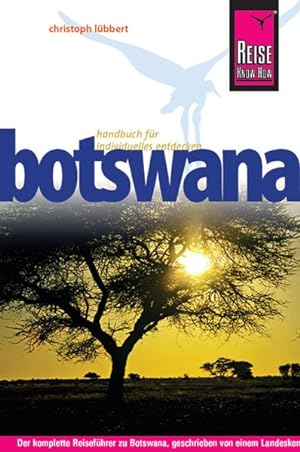 Botswana : [der komplette Reiseführer zu Botswana, geschrieben von einem Landeskenner mit jahrela...
