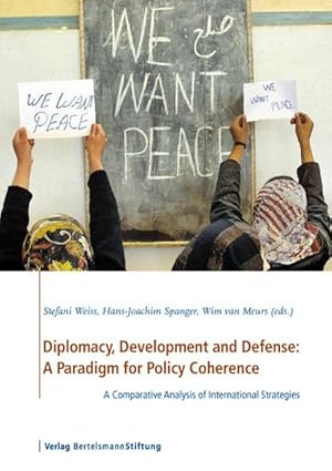 Bild des Verkufers fr Diplomacy, development and defence : a paradigm for policy coherence - a comparative analysis of international strategies. zum Verkauf von Antiquariat Thomas Haker GmbH & Co. KG