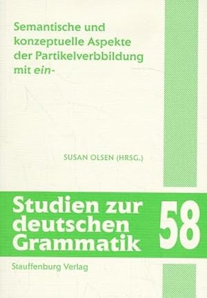 Bild des Verkufers fr Semantische und konzeptuelle Aspekte der Partikelverbbildung mit "-ein". (=Studien zur deutschen Grammatik ; Bd. 58). zum Verkauf von Antiquariat Thomas Haker GmbH & Co. KG