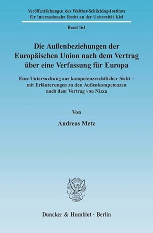 Die Außenbeziehungen der Europäischen Union nach dem Vertrag über eine Verfassung für Europa : ei...