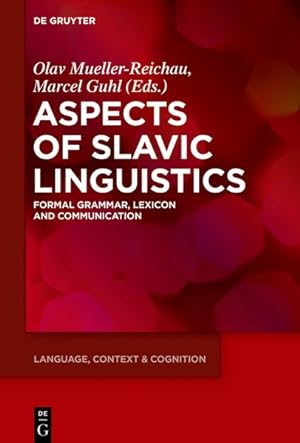 Seller image for Aspects of slavic linguistics : formal grammar, lexicon and communication. (=Language, context, and cognition ; vol. 16). for sale by Antiquariat Thomas Haker GmbH & Co. KG