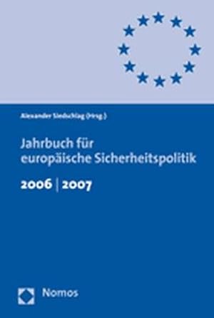 Bild des Verkufers fr Jahrbuch fr Europische Sicherheitspolitik : 2006 / 2007. zum Verkauf von Antiquariat Thomas Haker GmbH & Co. KG
