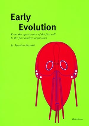 Image du vendeur pour Early evolution : from the appearance of the first cell to the first modern organisms. mis en vente par Antiquariat Thomas Haker GmbH & Co. KG