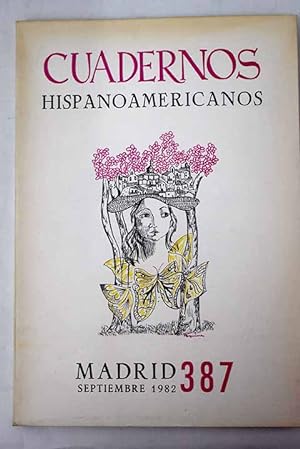 Seller image for Cuadernos Hispanoamericanos, Ao 1982, n 387:: Sobre el estado-nacin latinoamericano; Nocturnos; Turina of Andalusia (1882-1982); De Jorge Manrique a Josefina de Attard: los poetas en la obra de Joaqun Turina; La abyeccin en El Lazarillo de Tormes; Los dos extremos del eje; Gnter Grass: la metamorfosis utpica; El carcter ocasional y la exactitud formal de Vida, lnea de puntos, de Dmaso Alonso; A la bsqueda de la identidad escondida: Antonio Carreo y las mscaras; Localismo y universalidad en el ensayo hispanoamericano; Meditacin del museo; La trayectoria literaria de Diego de San Pedro; Rimbaud y la religin; Tres notas sobre arte for sale by Alcan Libros