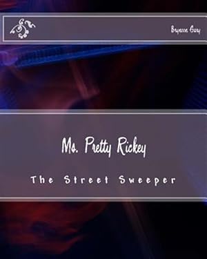 Seller image for Ms. Pretty Rickey : The Street Sweeper for sale by GreatBookPricesUK