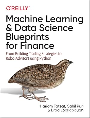 Imagen del vendedor de Machine Learning and Data Science Blueprints for Finance : From Building Trading Strategies to Robo-Advisors Using Python a la venta por GreatBookPricesUK