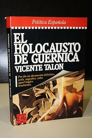 Imagen del vendedor de El holocausto de Guernica.- Talon, Vicente. a la venta por MUNDUS LIBRI- ANA FORTES