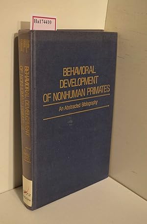 Imagen del vendedor de Behavioral Development of Nonhuman Primates. An Abstracted Bibliography. ( IFI Data Base Library) . a la venta por ralfs-buecherkiste