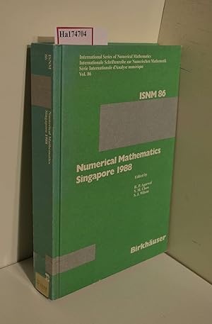Immagine del venditore per Numerical Mathematics Singapore 1988. Proceedigs of the International Conference on Numerical Mathematics held at the National University of Singapore May 31- June 4, 1988. ( = International Series of Numerical Mathematics, 86) . venduto da ralfs-buecherkiste