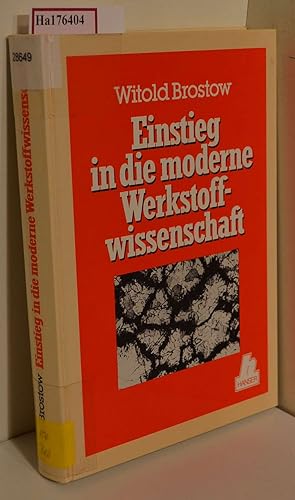 Bild des Verk�ufers f�r Einstieg in die moderne Werkstoffwissenschaft. zum Verkauf von ralfs-buecherkiste