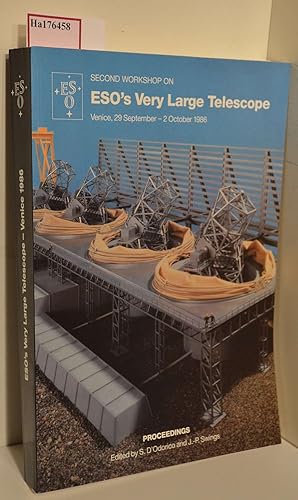 Bild des Verk�ufers f�r ESOs Very Large Telescope. 1987. Second Workshop on Venice, 29 September - 2 October 1986. (=ESO Conference and Workshop Proceedings; No. 24). zum Verkauf von ralfs-buecherkiste