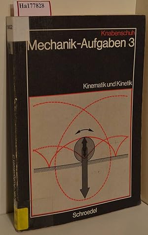 Imagen del vendedor de Mechanik-Aufgaben 3. Kinematik und Kinetik. a la venta por ralfs-buecherkiste