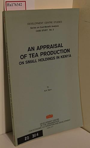 Imagen del vendedor de An Appraisal of Tea Production on small Holdings in Kenya. An Experiment with the little-Mirrlees method. (=Development Centre Studies; Case Study; No. 2). a la venta por ralfs-buecherkiste