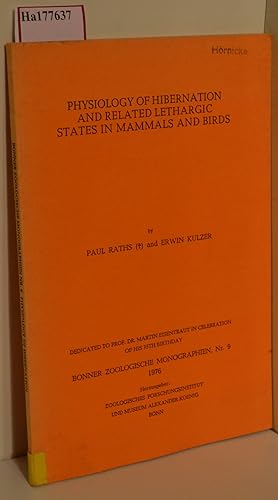 Bild des Verk�ufers f�r Physiology of Hibernation and related lethargic States in Mammals and Birds. ( = Bonner Zoologische Monographien, 9) . zum Verkauf von ralfs-buecherkiste
